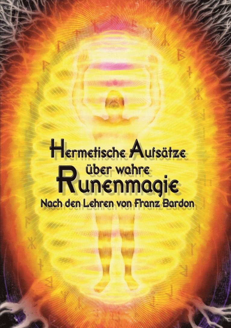 Hermetische Aufstze ber wahre Runenmagie 1