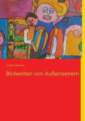 bokomslag Bildwelten von Außenseitern
