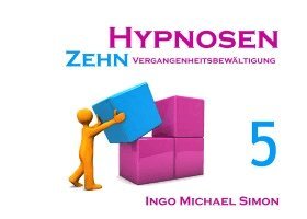 Ingo Michael Simon - Zehn Hypnosen. Band 5, Häftad. Tillgänglighet: Lägg i varukorg