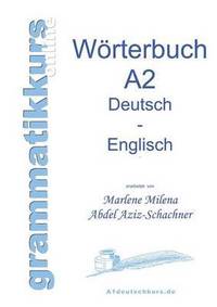 bokomslag Woerterbuch Deutsch - Englisch Niveau A2