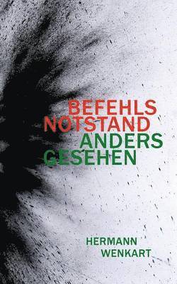 Befehlsnotstand anders gesehen 1