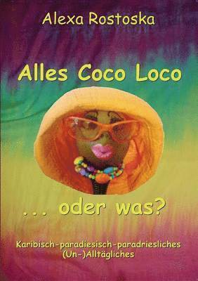 Alles Coco loco ...oder was? 1