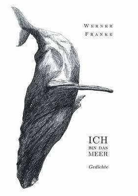 Werner Franke, Shaun F Münzer, Shaun F. Münzer - Ich bin das Meer, Häftad