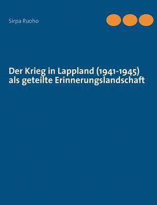 bokomslag Krieg in Lappland (1941-1945) als geteilte Erinnerungslandschaft