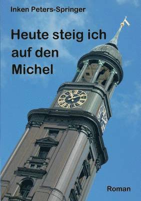 bokomslag Heute steig ich auf den Michel