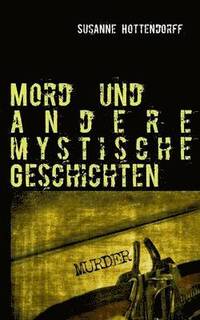 bokomslag Mord und andere mystische Geschichten