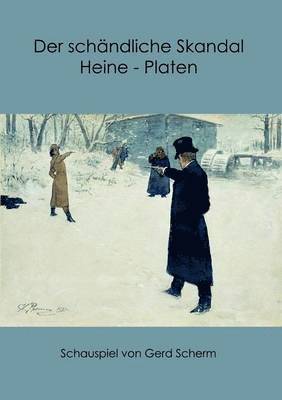 Der schandliche Skandal Heine-Platen 1