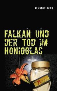 bokomslag Falkan und der Tod im Honigglas