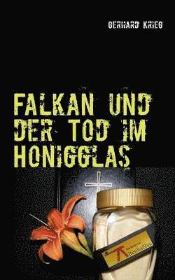 Falkan und der Tod im Honigglas 1
