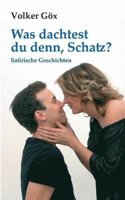 Was dachtest du denn, Schatz? 1