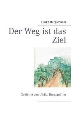 bokomslag Der Weg ist das Ziel