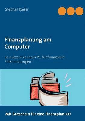 Stephan Kaiser - Finanzplanung am Computer, Häftad