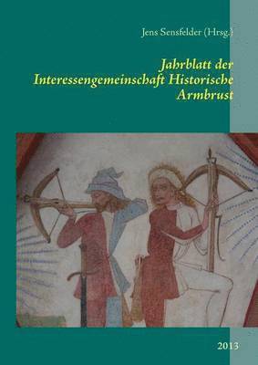 bokomslag Jahrblatt der Interessengemeinschaft Historische Armbrust