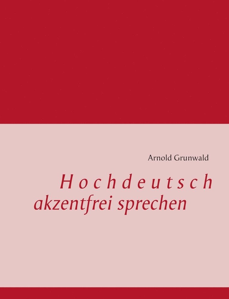 Hochdeutsch akzentfrei Sprechen 1