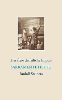 bokomslag Der freie christliche Impuls Rudolf Steiners heute