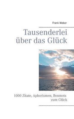 Tausenderlei ber das Glck 1