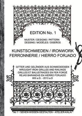 Kunstschmieden / Ironwork / Ferronnerie / Hierro Forjado 1