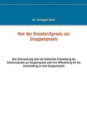 bokomslag Von der Einzelarztpraxis zur Gruppenpraxis