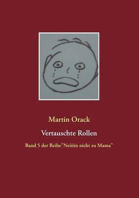 Martin Orack - Vertauschte Rollen, Häftad