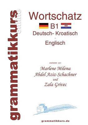 Wörterbuch Deutsch - Kroatisch - Englisch Niveau B1