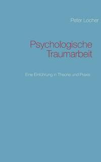 bokomslag Psychologische Traumarbeit