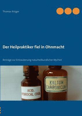 Thomas Krüger - Heilpraktiker fiel in Ohnmacht, Häftad