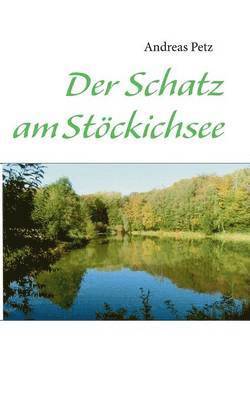 Schatz am Stöckichsee