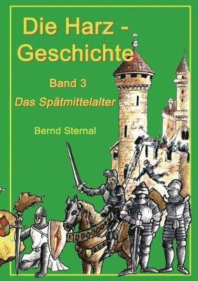 Bernd Sternal - Harz - Geschichte 3, Häftad