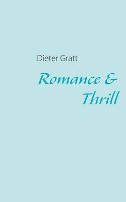 bokomslag Romance & Thrill