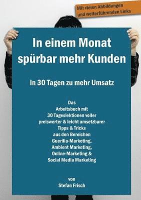 In einem Monat spürbar mehr Kunden - In 30 Tagen zu mehr Umsatz
