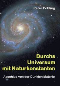 bokomslag Durchs Universum mit Naturkonstanten