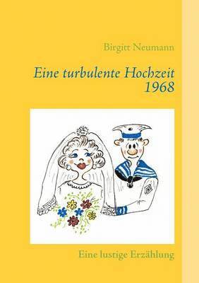 bokomslag Eine turbulente Hochzeit 1968