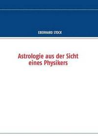 bokomslag Astrologie aus der Sicht eines Physikers