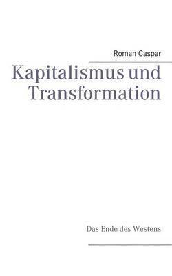 Kapitalismus und Transformation 1