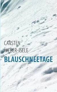 bokomslag Blauschneetage