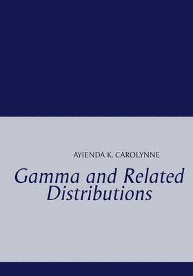 bokomslag Gamma and Related Distributions