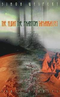 bokomslag The Flight - The Phantom - Tamanrasset