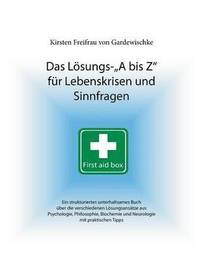 bokomslag Das Lsungs-A bis Z fr Lebenskrisen und Sinnfragen