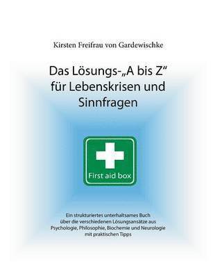 bokomslag Das Lsungs-A bis Z fr Lebenskrisen und Sinnfragen