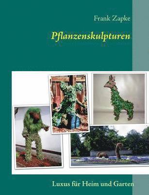 Pflanzenskulpturen 1