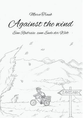 Marco Traub - Against the wind, Häftad