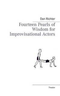 bokomslag Fourteen Pearls of Wisdom for Improvisational Actors