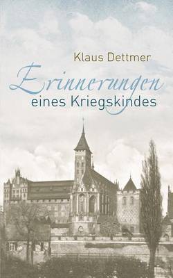 Erinnerungen eines Kriegskindes 1