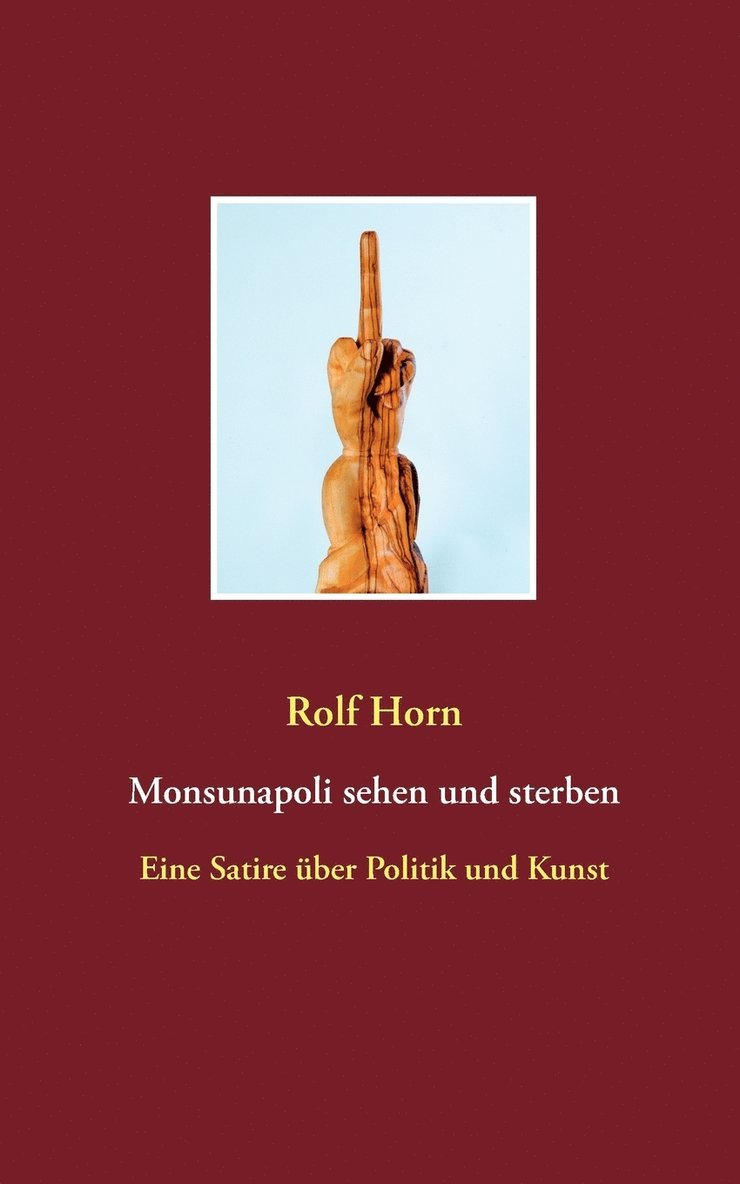 Rolf Horn - Monsunapoli sehen und sterben, Häftad