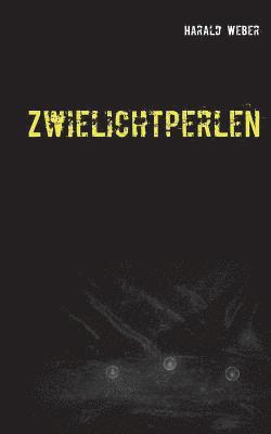 Zwielichtperlen 1