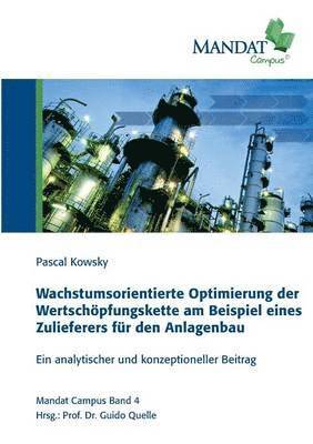 Wachstumsorientierte Optimierung der Wertschpfungskette am Beispiel eines Zulieferers fr den Anlagenbau 1