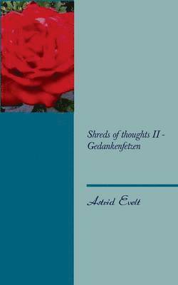 Astrid Evelt - Shreds of thoughts II - Gedankenfetzen, Häftad