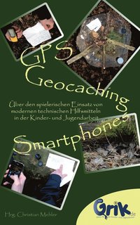 bokomslag GPS, Geocaching und Smartphones
