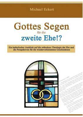 Gottes Segen fr die zweite Ehe!? 1