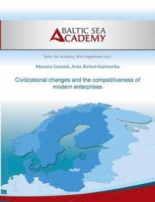 Civilizational changes and the competitiveness of modern enter-prises 1